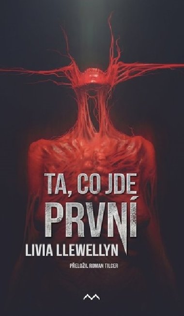 Ta, co jde první - Livia Llewellyn
