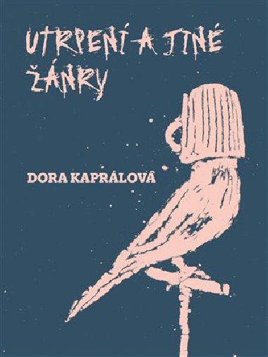 Utrpen a jin nry - Dora Kaprlov