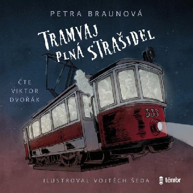 Tramvaj pln straidel - audioknihovna - Braunov Petra