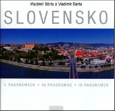 SLOVENSKO V PANORMACH - Vladimr Barta; Vladimr Brta