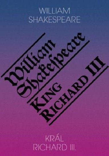Král Richard III. / King Richard III. - William Shakespeare; Jiří Josek