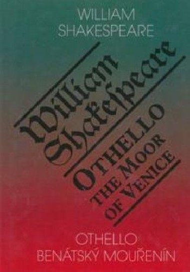 Othello, benátský mouřenín / Othello, The Moor of Venice - William Shakespeare
