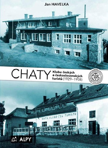Chaty Klubu eskch a eskoslovenskch turist ((1929-1938) - Jan Havelka
