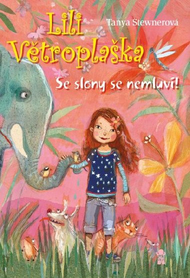 Lili Vtroplaka: Se slony se nemluv! - Stewnerov Tanya