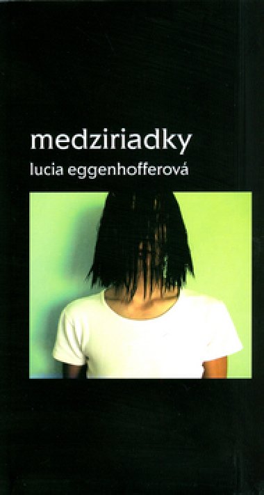 MEDZIRIADKY - Lucia Eggenhofferov
