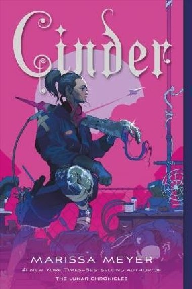 Cinder : Book One of the Lunar Chronicles - Meyerov Marissa