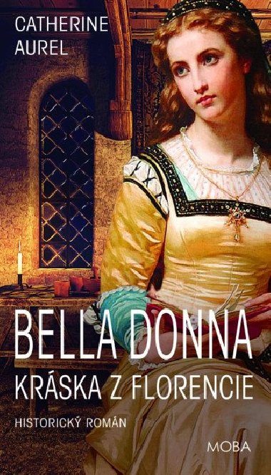 Bella Dona - Krska z Florencie - Catherine Aurel