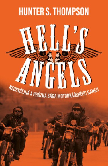 Hell´s Angels - Neobyčejná a hrůzná sága motorkářského gangu - Hunter S. Thompson