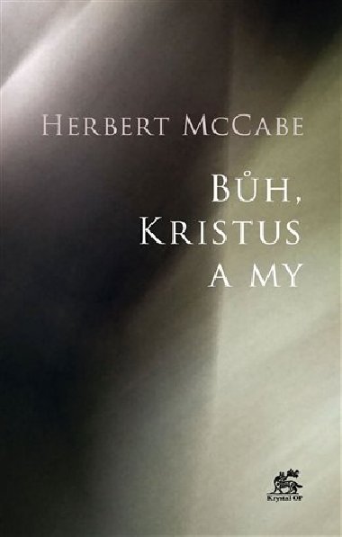 Bůh, Kristus a my - Herbert McCabe
