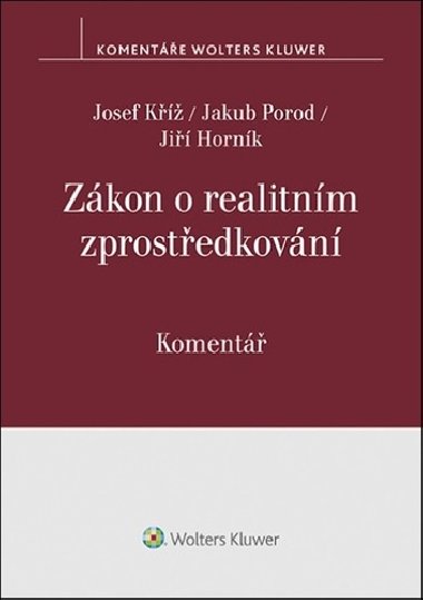 Zkon o realitnm zprostedkovn - Josef K; Jakub Porod; Ji Hornk