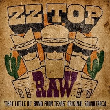 Raw (&apos;That Little Ol&apos; Band From Texas) - ZZ Top