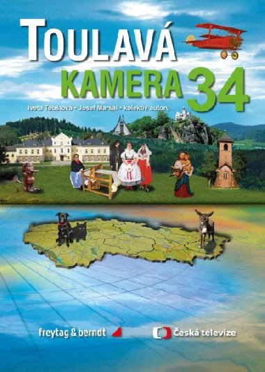Toulav kamera 34 - Iveta Toulov, Josef Marl