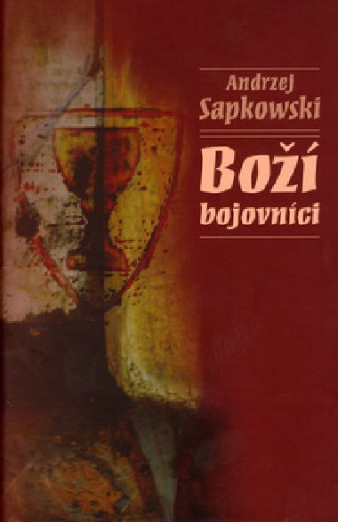 BO BOJOVNCI - Andrzej Sapkowski