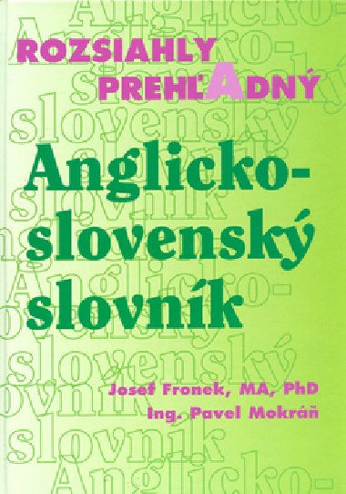 ROZSIAHLY PREHADN ANGLICKO - SLOVENSK SLOVNK - Pavel Mokr; Josef Fronek