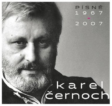 Karel Černoch: Písně 1967-2007 - 2 CD - Karel Černoch