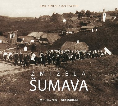 Zmizel umava - Kintzl Emil