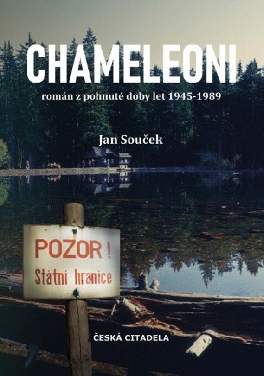 Chameleoni - Román z pohnuté doby let 1945-1989 - Jan Souček