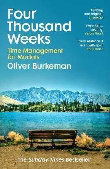 Four Thousand Weeks - Burkeman Oliver