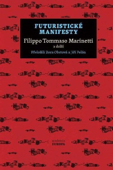 Futuristick manifesty - Filippo Tommaso Marinetti