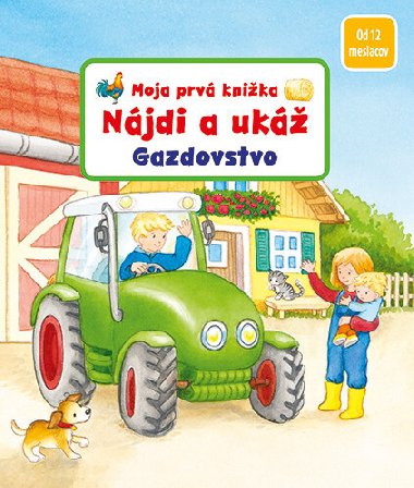 Moja prvá knižka Nájdi a ukáž Gazdovstvo - Sandra Grimmová; Denitza Gruberová