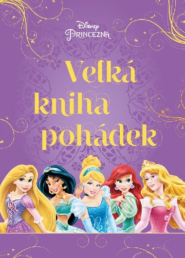 Princezna - Velk kniha pohdek - Walt Disney