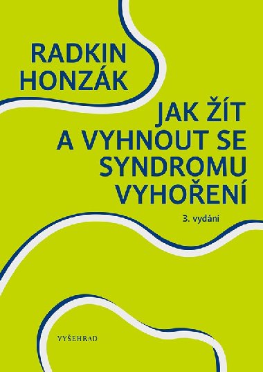 Jak t a vyhnout se syndromu vyhoen - Honzk Radkin