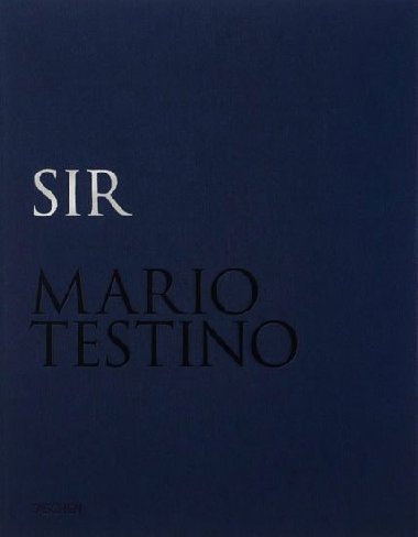 Mario Testino: SIR (Limited edition) - Testino Mario