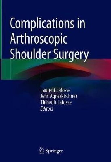 Complications in Arthroscopic Shoulder Surgery - Lafosse Laurent