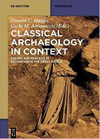 Classical Archaeology in Context : Theory and Practice in Excavation in the Greek World - neuveden