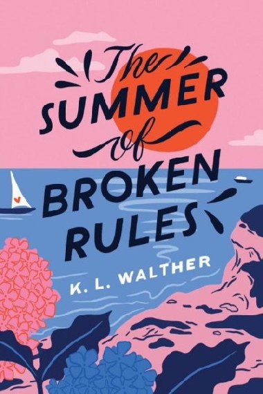 The Summer of Broken Rules - Walther K.L.