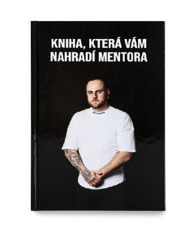 Kniha, která Vám nahradí mentora - Martinek Lukáš