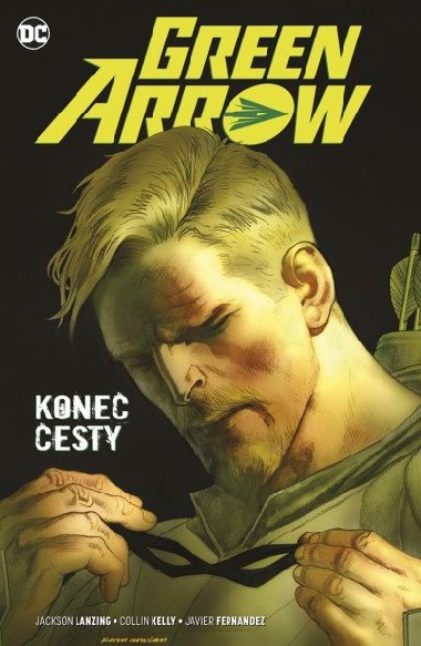 Green Arrow 8: Konec cesty - Jackson Lanzing; Collin Kelly; Fernandez Javier
