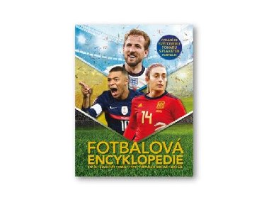 Fotbalov encyklopedie - Clive Gifford