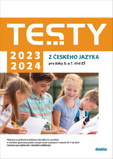 Testy 2023-2024 z českého jazyka pro žáky 5. a 7. tříd ZŠ - Petra Adámková; Markéta Buchtová; Šárka Dohnalová