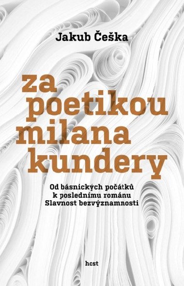 Za poetikou Milana Kundery - Jakub eka