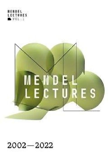 Mendel Lectures 2002-2022 - Dominika Hobzov,Kateina Krej,Lumr Krej,Gabriela Pavlkov,Jiina Relichov
