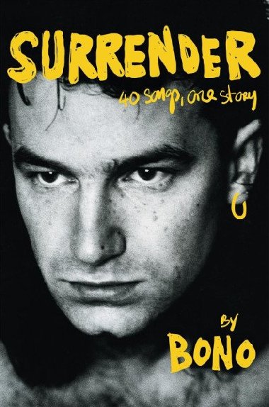 Surrender: 40 Songs, One Story by Bono - Watkins,Deliso, Bono