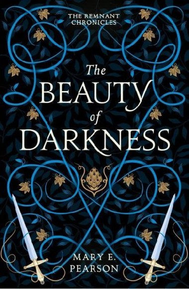 The Beauty of Darkness (The Remnant Chronicles #3) - Pearsonov Mary E.