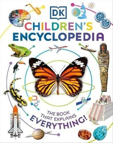 Childrens Encyclopedia: The Book That Explains Everything - Štipl Zdeněk, kolektiv autorů