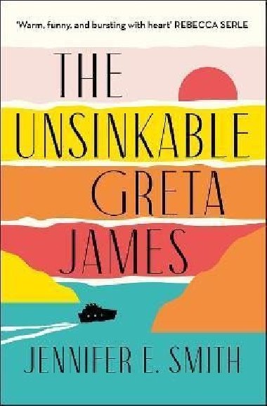 The Unsinkable Greta James - Smithov Jennifer E.