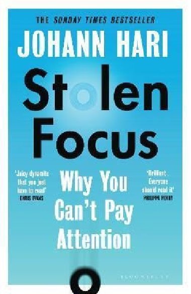 Stolen Focus : Why You Can´t Pay Attention - Hari Johann