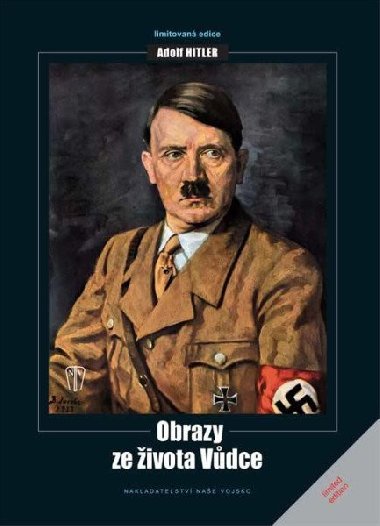 Adolf Hitler - Obrazy ze ivota vdce - neuveden