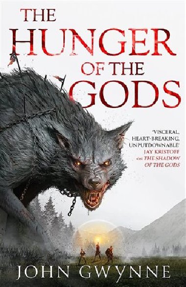 The Hunger of the Gods : Book Two of the Bloodsworn Saga - Gwynne John