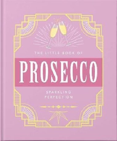 The Little Book of Prosecco - Orange Hippo!