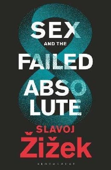 Sex and the Failed Absolute - iek Slavoj