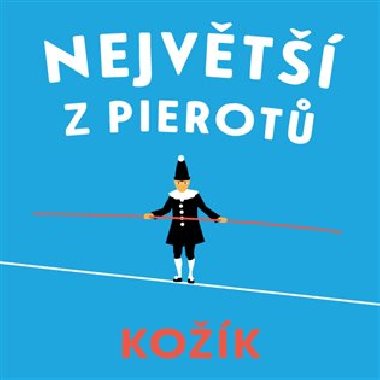 Největší z Pierotů - audiokniha na CD - František Kožík
