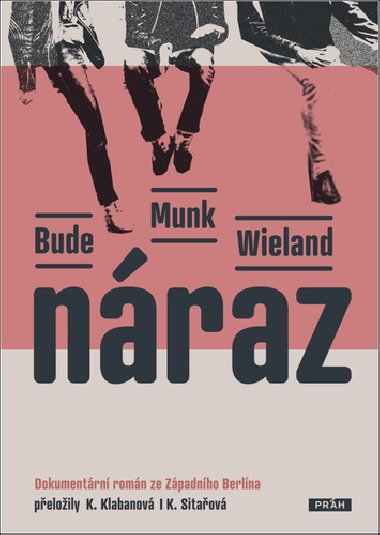 Nraz - Heinz Bude; Bettina Munkov; Karin Wielandov