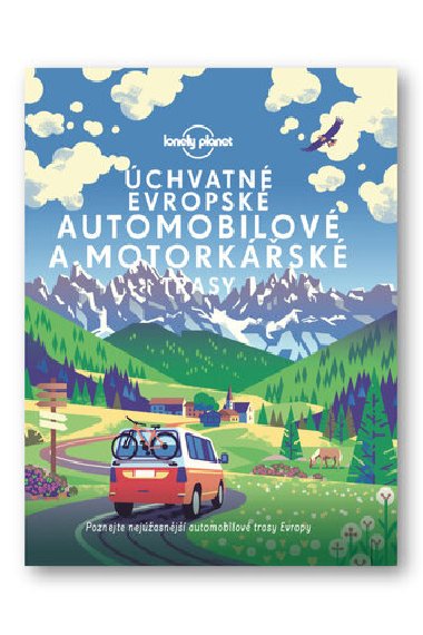 chvatn evropsk automobilov a motorksk trasy - Lonely Planet