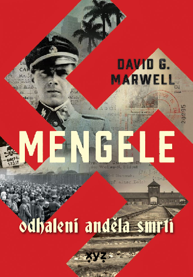 Mengele: Odhalení Anděla smrti - Marwell David G.