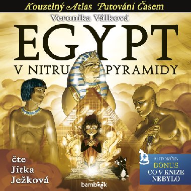 Egypt - V nitru pyramidy - CDmp3 (te Jitka Jekov) - Veronika Vlkov; Jitka Jekov